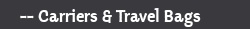Carriers and Travel Bags