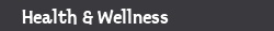 Health and Wellness