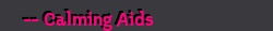 Calming Aids