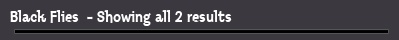 Black Flies  - Showing all 2 results
