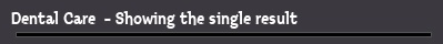 Dental Care  - Showing the single result