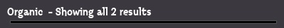 Organic  - Showing all 2 results