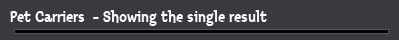 Pet Carriers  - Showing the single result