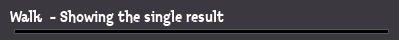 Walk  - Showing the single result
